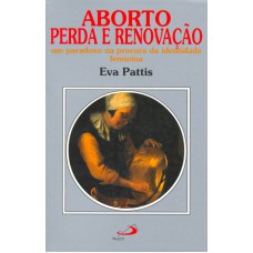 ABORTO - PERDA E RENOVACAO - 1