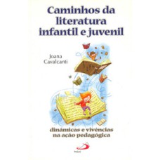 Caminhos da literatura infantil e juvenil: dinâmicas e vivências na ação pedagógica