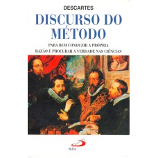 DESCARTES - DISCURSOS DO METODO - PARA BEM CONDUZIR...