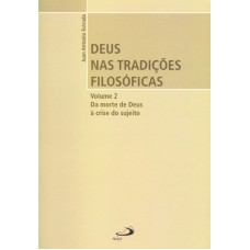 DEUS NAS TRADICOES FILOSOFICAS - VOL. 02