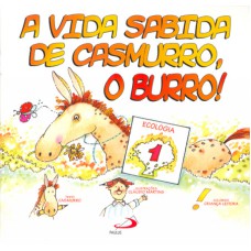 VIDA SABIDA DE CASMURRO, O BURRO, A! - ECOLOGIA