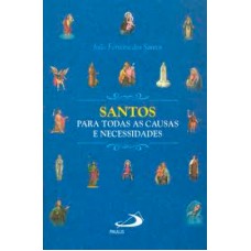 SANTOS PARA TODAS AS CAUSAS E NECESSIDADES