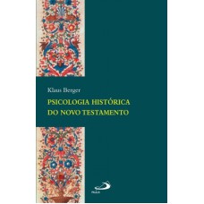 PSICOLOGIA HISTORICA DO NOVO TESTAMENTO - COL.ACADEMIA BIBLICA