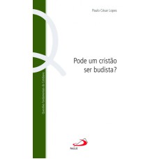 PODE UM CRISTAO SER BUDISTA? - 1