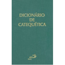 DICIONÁRIO DE CATEQUÉTICA