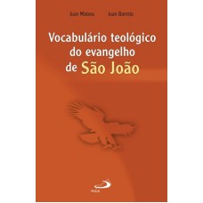 VOCABULÁRIO TEOLÓGICO DO EVANGELHO DE JOÃO