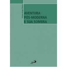 AVENTURA PÓS-MODERNA E SUA SOMBRA