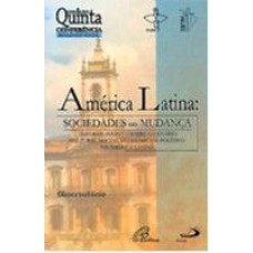 AMÉRICA LATINA - SOCIEDADES EM MUDANÇAS