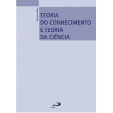 TEORIA DO CONHECIMENTO E TEORIA DA CIÊNCIA