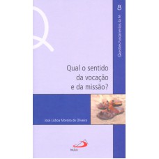 QUAL O SENTIDO DA VOCACAO E DA MISSAO? - 1