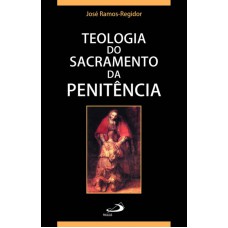 TEOLOGIA DO SACRAMENTO DA PENITÊNCIA