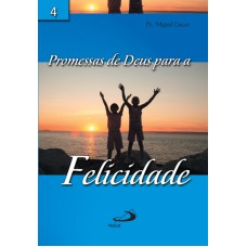 PROMESSAS DE DEUS PARA A FELICIDADE - 1