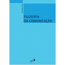 FILOSOFIA DA COMUNICACAO - 1