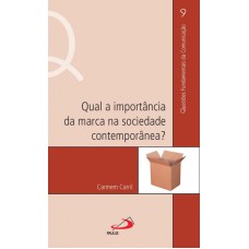 QUAL A IMPORTANCIA DA MARCA NA SOCIEDADE CONTEMPORANEA? - QUESTOES FUNDAMEN - 1