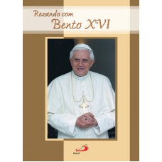 REZANDO COM BENTO XVI