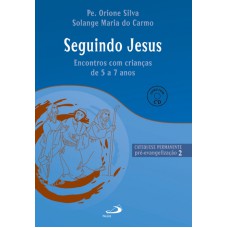 SEGUINDO JESUS - ENCONTROS COM CRIANÇAS DE 5 A 7 ANOS