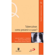 TUBERCULOSE: COMO PREVENIR E CURAR? - 1