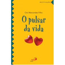 PULSAR DA VIDA, O