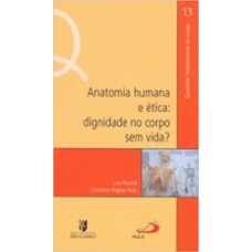 ANATOMIA HUMANA E ETICA: DIGNIDADE NO CORPO SEM VIDA? - 1