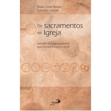 Os Sacramentos na Igreja