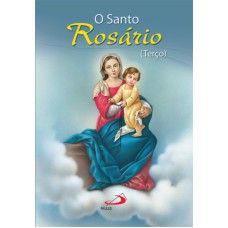 SANTO ROSÁRIO, O - (TERÇO)