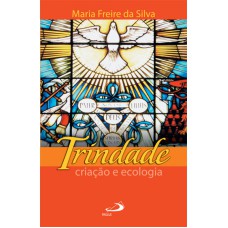 TRÍNDADE, CRIAÇÃO E ECOLOGIA