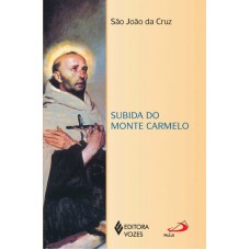 SUBIDA DO MONTE CARMELO - COL.ESPIRITUALIDADE - 1