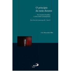 PRINCÍPIO DA RAZÃO DURANTE, O - DA ESCOLA DE FRANKFURT À CRÍTICA ALEMÃ CONTEMPORÂNEA - TOMO II - NOV