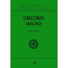 Patrística - Regra Pastoral - Vol. 28