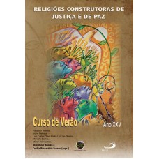 RELIGIOES CONSTRUTORAS DE JUSTICA DE PAZ - CURSO DE VERAO ANO XXV