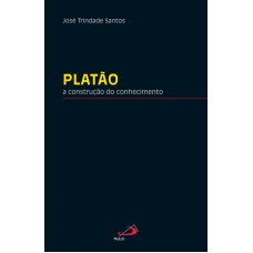 PLATAO - A CONSTRUCAO DO CONHECIMENTO