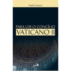 PARA LER O CONCILIO VATICANO II