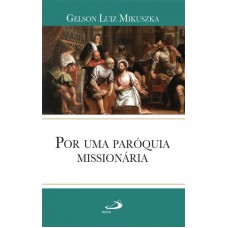 POR UMA PAROQUIA MISSIONARIA A LUZ DE APARECIDA - 1