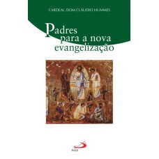 PADRES PARA A NOVA EVANGELIZACAO