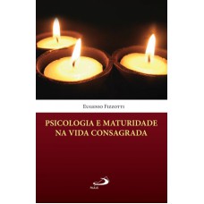 PSICOLOGIA E MATURIDADE NA VIDA CONSAGRADA