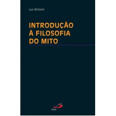 INTRODUCAO A FILOSOFIA DO MITO