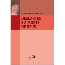 DESCARTES E A MORTE DE DEUS - 1ª