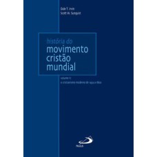 História do movimento cristão mundial: o cristianismo moderno de 1454 a 1800