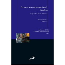 PENSAMENTO COMUNICACIONAL BRASILEIRO - O LEGADO DAS CIENCIAS HUMANAS - MIDI