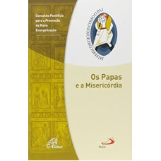 PAPAS E A MISERICORDIA, OS