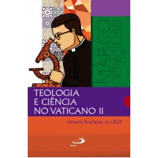 TEOLOGIA E CIENCIA NO VATICANO II