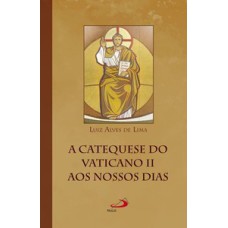 A catequese do Vaticano II aos nossos dias