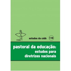 PASTORAL DA EDUCACAO - ESTUDOS PARA DIRETRIZES NACIONAIS