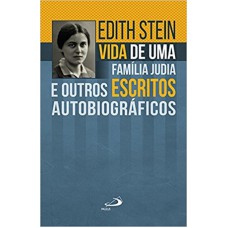 VIDA DE UMA FAMÍLIA JUDIA E OUTROS ESCRITOS AUTOBIOGRÁFICOS