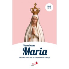 UM MÊS COM MARIA - MAIO DE 2019