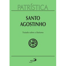 Patrística - Tratado sobre o Batismo