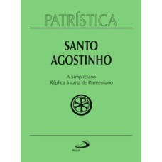 Patrística - A Simpliciano - Réplica à carta de Parmeniano