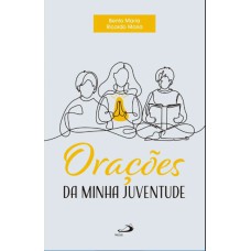 ORAÇÕES DA MINHA JUVENTUDE