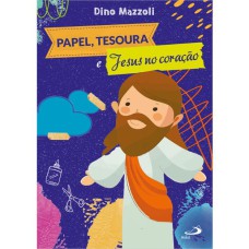 PAPEL, TESOURA E JESUS NO CORAÇÃO