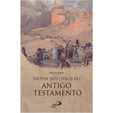 SÍNTESE DOS LIVROS DO ANTIGO TESTAMENTO